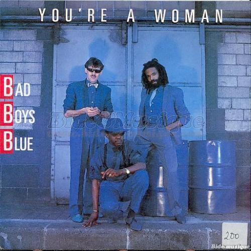 Bad Boys Blue - You're a woman