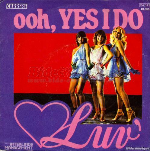 Luv' - Ooh, yes I do