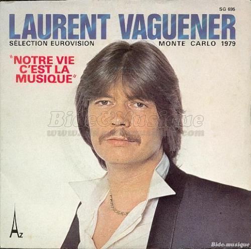 Laurent Vaguener - Notre vie c%27est la musique