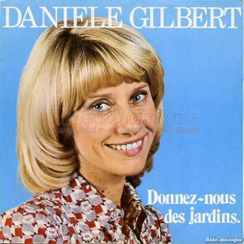 Dani�le Gilbert - Donnez-nous des jardins