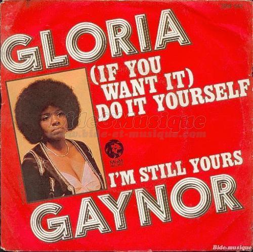 Gloria Gaynor - %28If you want it%29 Do it yourself