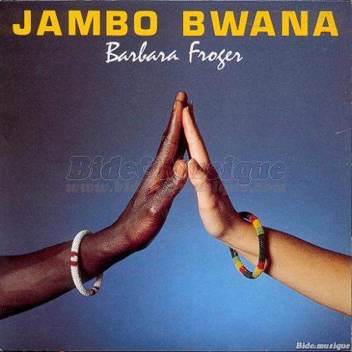Barbara Froger - Jambo Bwana