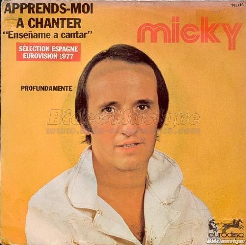 Micky - Apprends-moi  chanter