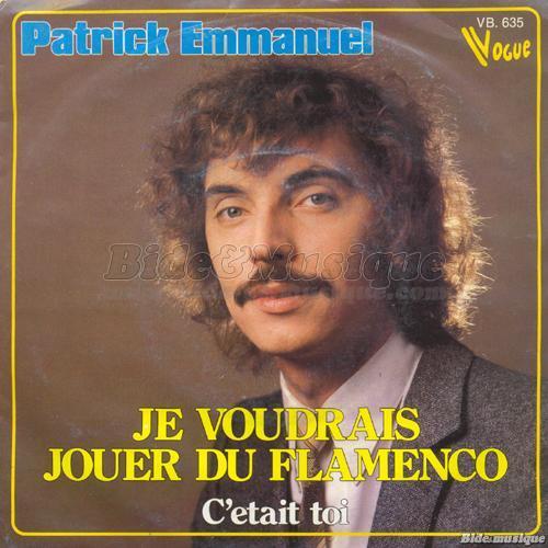 Patrick Emmanuel - Je voudrais jouer du flamenco