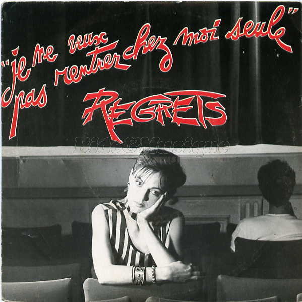 Regrets - Je ne veux pas rentrer chez moi seule