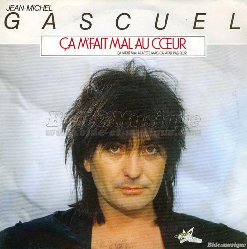 Jean-Michel Gascuel - a m'fait mal au cœur