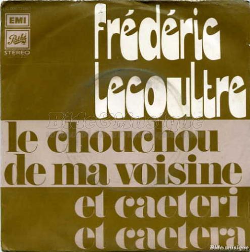 Frédéric Lecoultre - Le chouchou de ma voisine