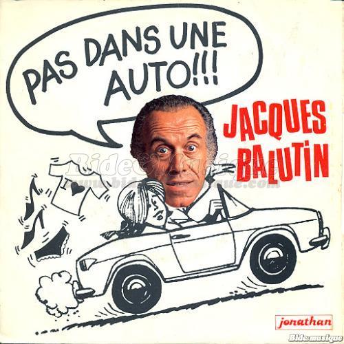 Jacques Balutin - Pas dans une auto