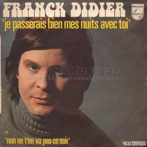 Franck Didier - Je passerais bien mes nuits avec toi