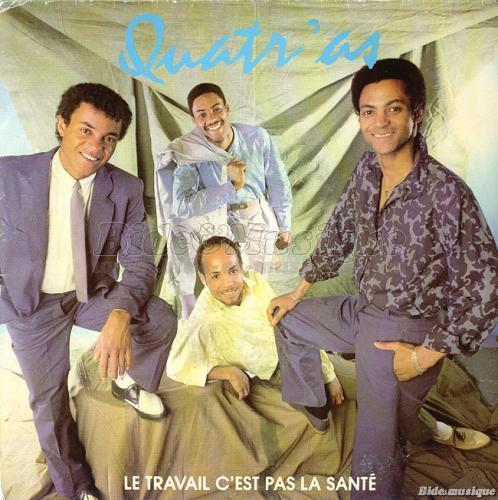 Quatr'As - Le travail c'est pas la sant�