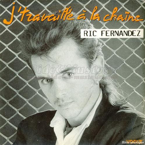 Ric Fernandez - J%27travaille %E0 la cha%EEne