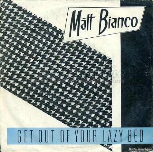 Matt Bianco - Get out of your lazy bed