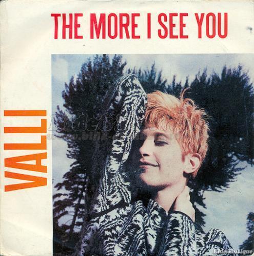 Valli - The more I see you
