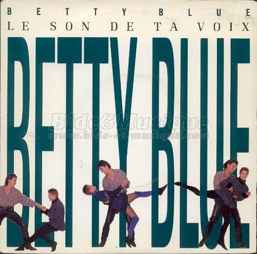 Betty Blue - Le son de ta voix