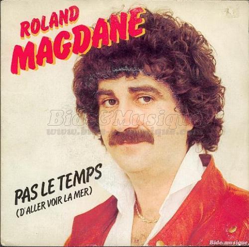 Roland Magdane - Pas le temps (d'aller voir la mer)