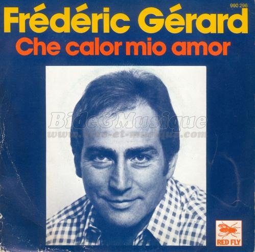 Fr�d�ric G�rard - Che calor mio amor