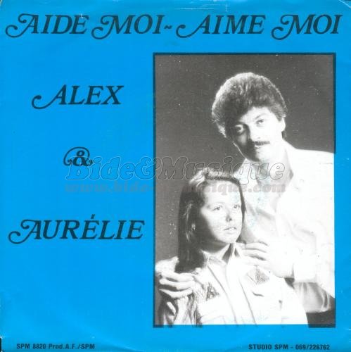 Alex et Aur�lie - Aide-moi aime-moi