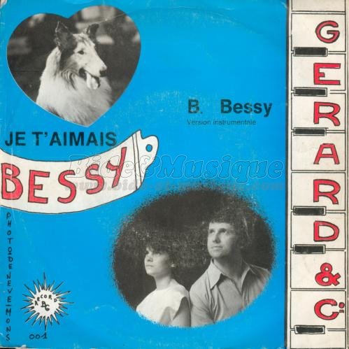 G%E9rard and Co - Je t%27aimais Bessy