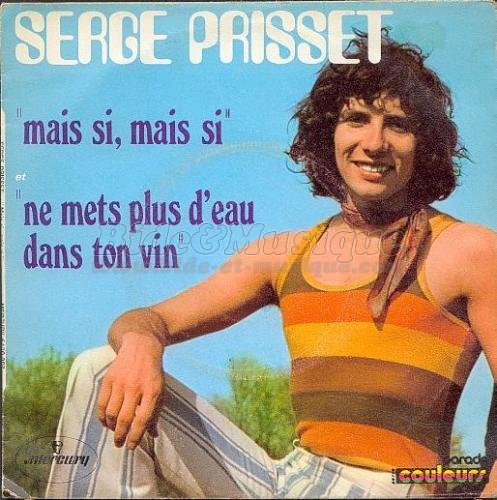 Serge Prisset - Ne mets plus d'eau dans ton vin