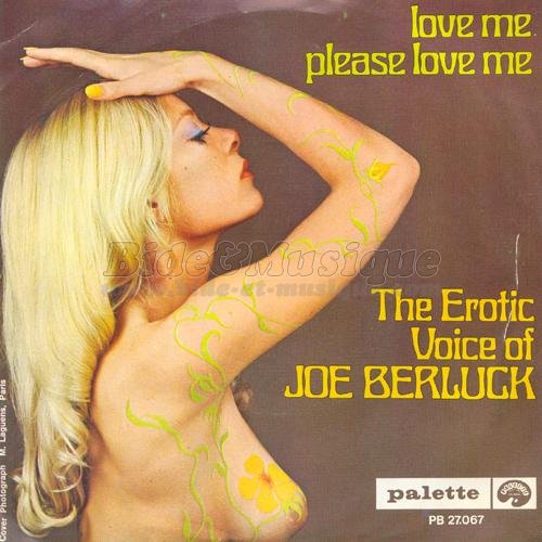 Joe Berluck - Love me please love me