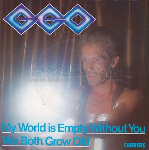 Geo - My world is empty without you