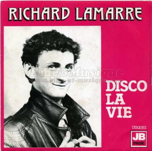 Richard Lamarre - Disco la vie