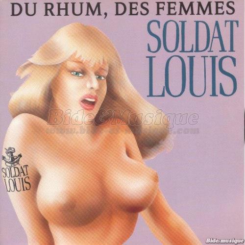 Soldat Louis - Du rhum, des femmes