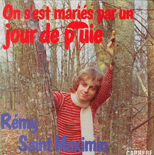 R%E9my Saint-Maximin - On s%27est mari%E9 par un jour de pluie