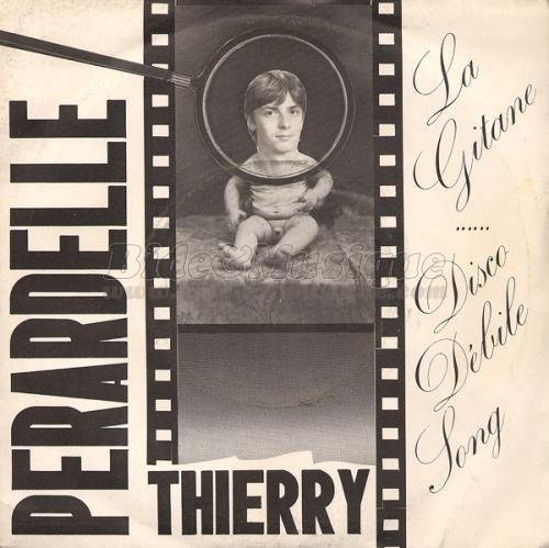 Thierry P�rardelle - Disco d�bile song