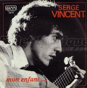 Serge Vincent - Mon enfant