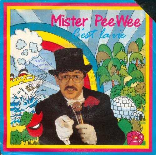 Mister Pee Wee - C%27est la vie