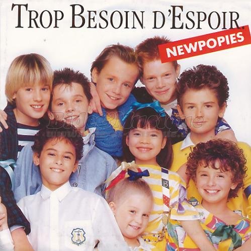 Newpopies - Trop besoin d'espoir