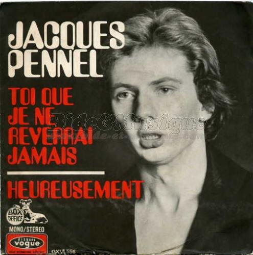 Jacques Pennel - Toi que je ne reverrai jamais