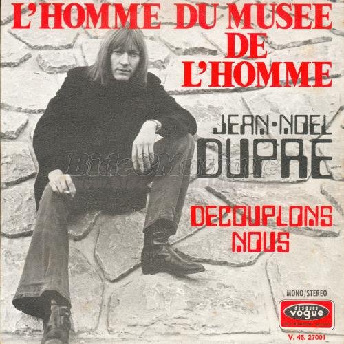 Jean-Nol Dupr - L'homme du muse de l'homme