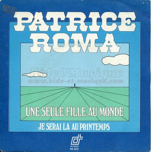 Patrice Roma - Je serai l au printemps