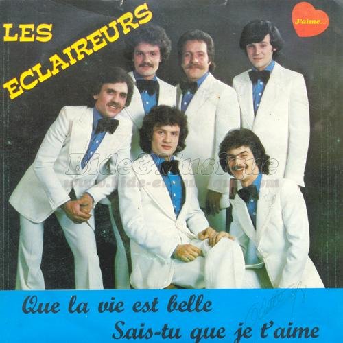 Les claireurs - Que la vie est belle