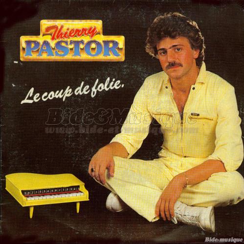 Thierry Pastor - Le coup de folie