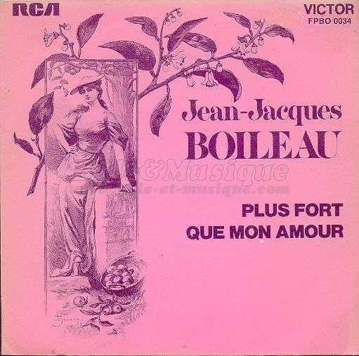 Jean-Jacques Boileau - Plus fort que mon amour