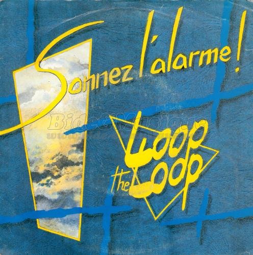 Loop the loop - Sonnez l'alarme !