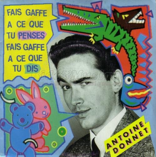 Antoine Donnet - Fais gaffe %E0 c%27que tu penses