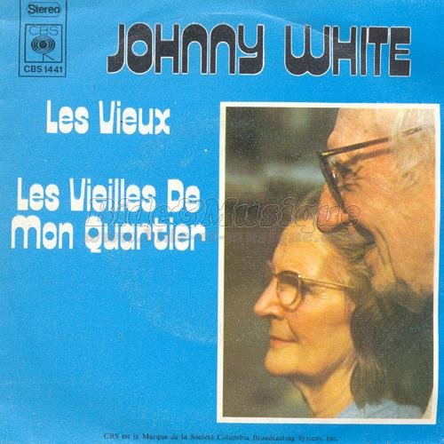 Johnny White - Les vieilles de mon quartier