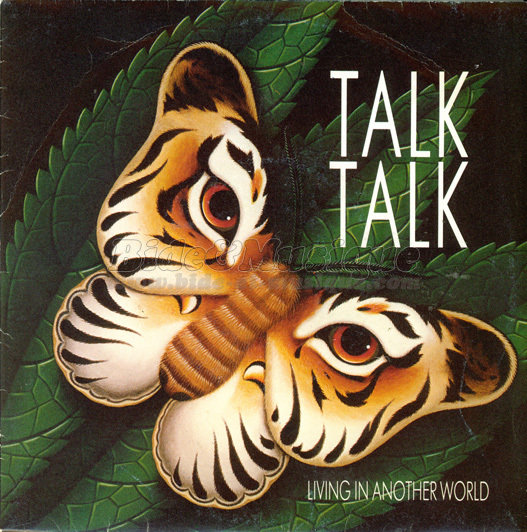 Talk Talk - Living in another world