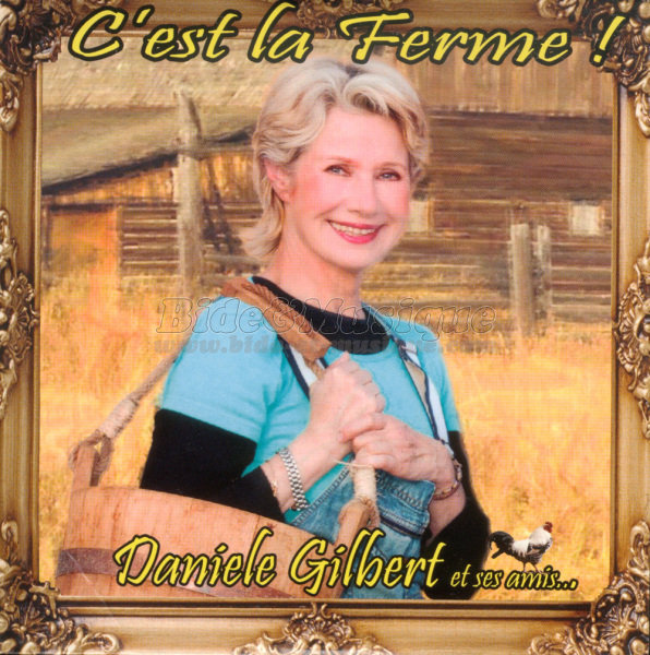 Dani%E8le Gilbert - C%27est la ferme%26nbsp%3B%21