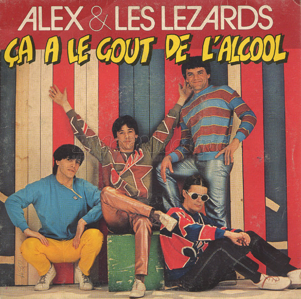 Alex et les L%E9zards - %C7a a le gout de l%27alcool