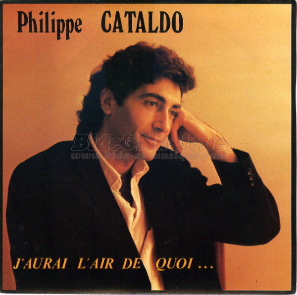 Philippe Cataldo - J'aurai l'air de quoi