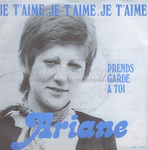 Ariane - Je t'aime, je t'aime, je t'aime