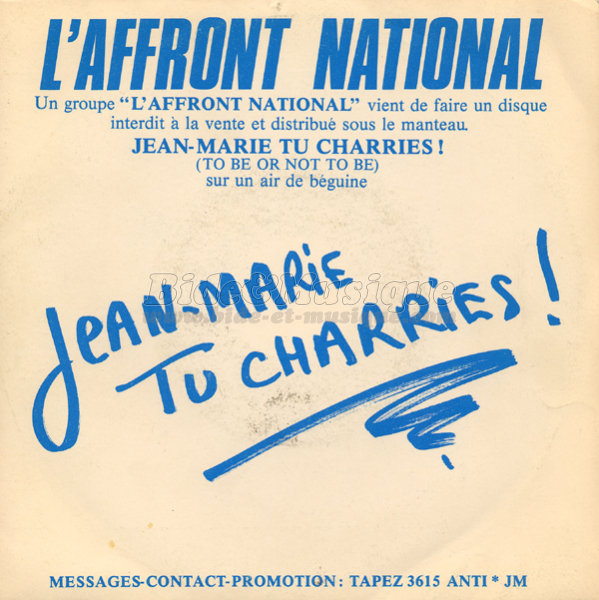 L'Affront national - Jean-Marie tu charries
