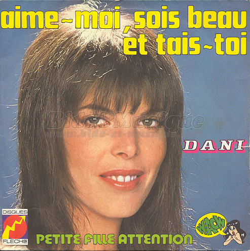 Dani - Aime-moi, sois beau et tais-toi