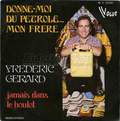 Frdric Grard - Donne-moi du ptrole…mon frre