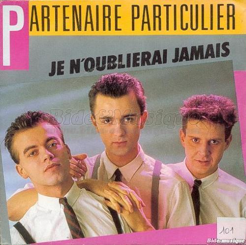 Partenaire particulier - Je n%27oublierai jamais